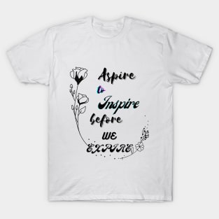 Aspire to Inspire T-Shirt